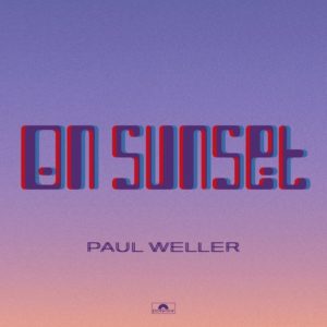 Paul Weller On SunsetL e1594456403808
