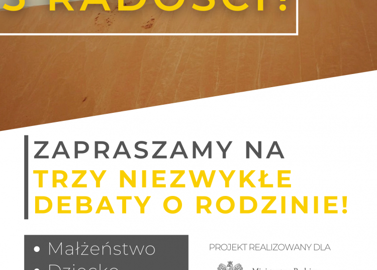3Radosci zaproszenie na ogolnopolskie debaty o rodzinie plakat