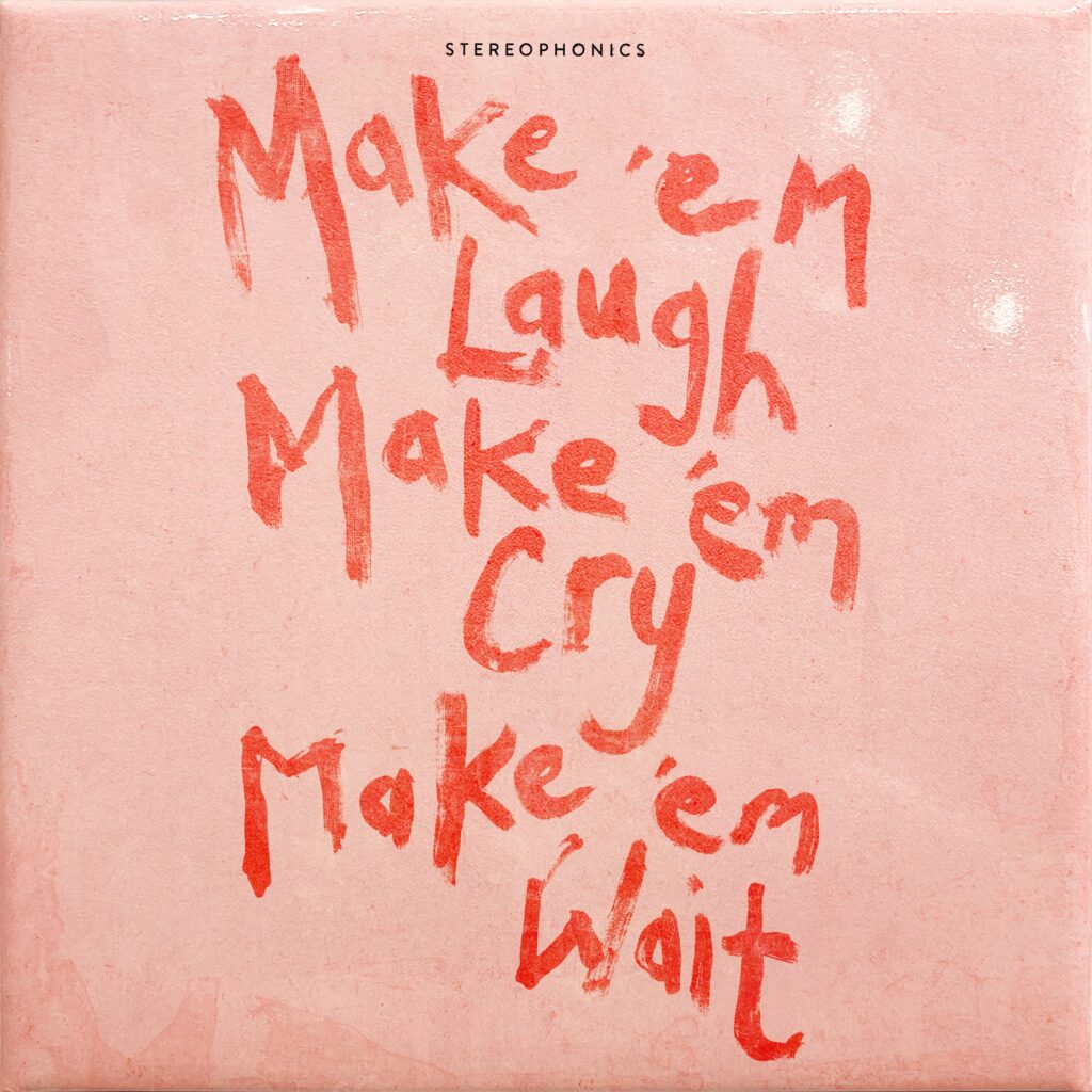 cover Stereophonics Make ‘em Laugh Make ‘em Cry Make ‘em Wait